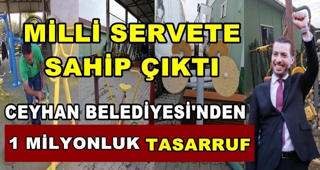 CEYHAN BELEDİYESİ TASARRUFA DEVAM EDİYOR