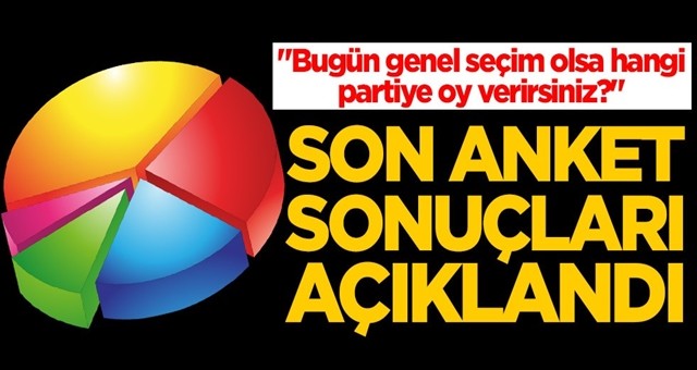 Son seçim anketini yayımlandı! İşte dikkat çeken sonuçlar