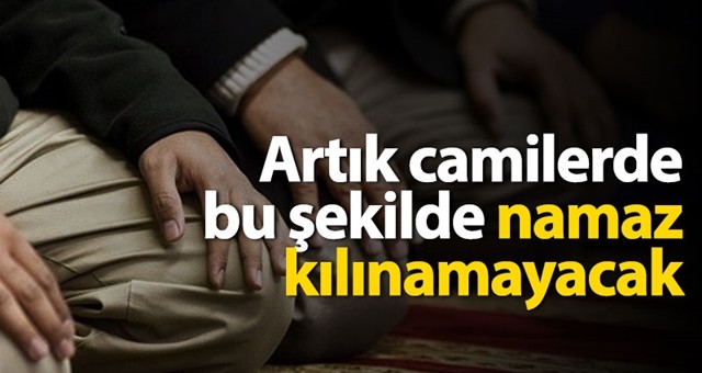 Camilerde tabure ve sandalye ile namaz kılma yasaklandı