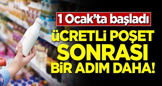 1 Ocak'ta başladı! Ücretli poşet sonrası bir adım daha