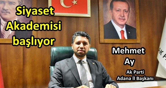 AK Parti adana'da siyaset Akademisi başlıyor