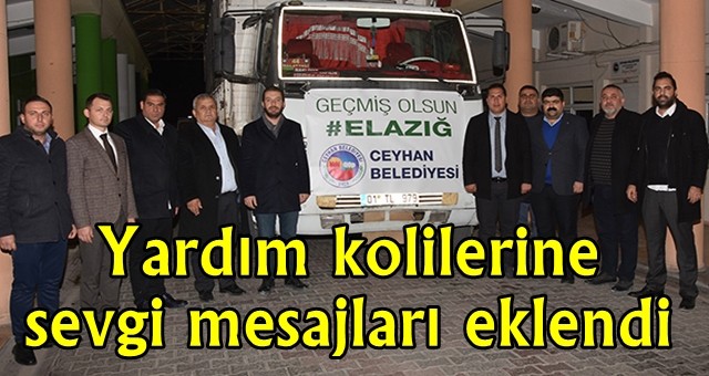 Ceyhan Belediyesi’nin yardım tırı Elazığ ve Malatya'da
