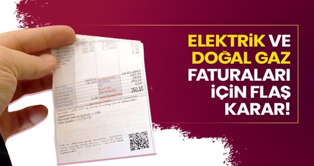 3 ay boyunca elektrik ve doğal gaz faturalarında sayaç okunmayacak!