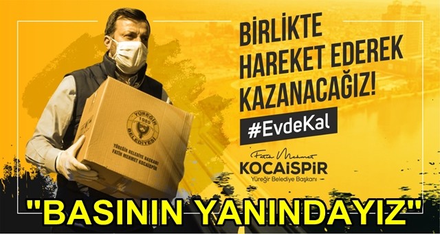 Başkan Kocaispir basının yanında!