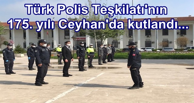 CEYHAN’DA 10 NİSAN POLİS HAFTASI KUTLANDI