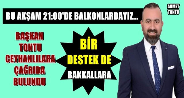 Başkan Ahmet Tontu Ceyhanlıları balkona davet etti!