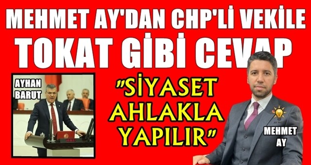 Mehmet Ay’dan CHP’li vekile ayar!