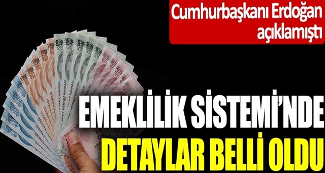 Emeklilik Sistemi'nde detaylar belli oldu!