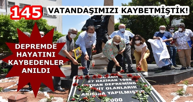 Ceyhan depreminde hayatını kaybedenler törenle anıldı