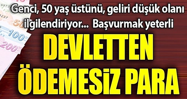 Devletten karşılıksız para! Başvurmak yeterli