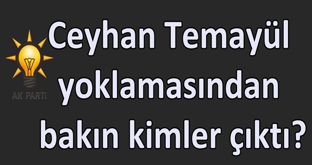 TEMAYÜLDE ÖNE ÇIKAN İSİMLER…