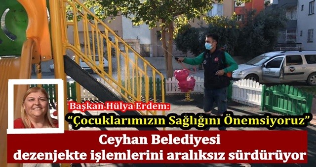 Ceyhan'da dezenfekte işlemleri aralıksız sürüyor