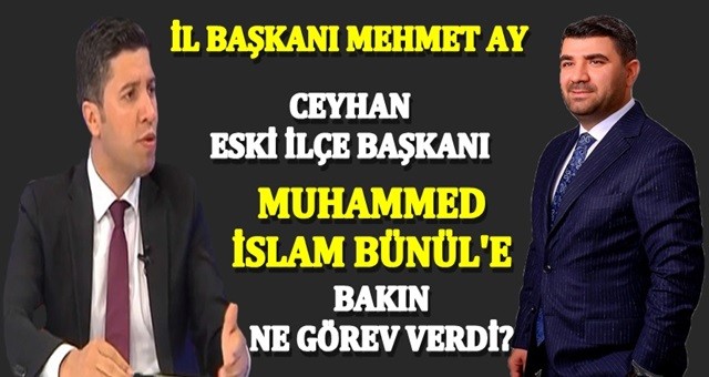 AK Parti İl Başkanı Mehmet Ay'dan eski ilçe başkanına görev