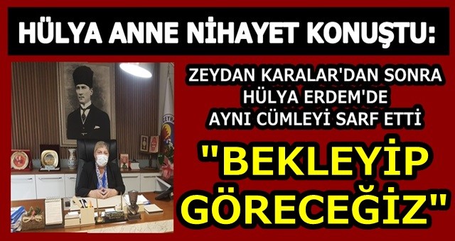 Hülya Erdem'den nihayet açıklama geldi