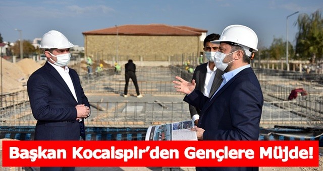 Başkan Kocaispir’den Gençlere Müjde!