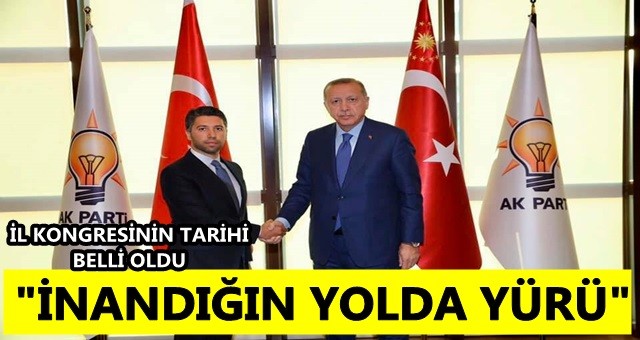 AK Parti İl Kongre tarihini açıkladı