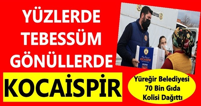 Yüreğir Belediyesi 70 Bin Gıda Kolisi Dağıttı