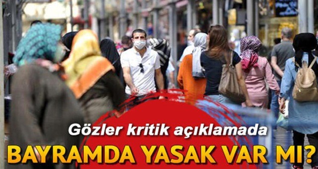 Bayram'da 5 gün yasak bekleniyor