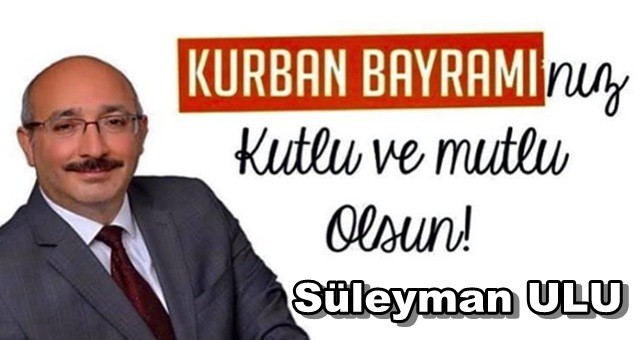 AK Parti'li Ulu'dan Kurban Bayramı mesajı