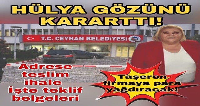 Ceyhan’da adrese teslim ihale yapıldı, Ceyhan Belediyesi taşeron firmasına para yağdıracak!