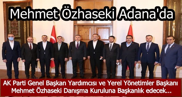 Özhaseki Adana'da...