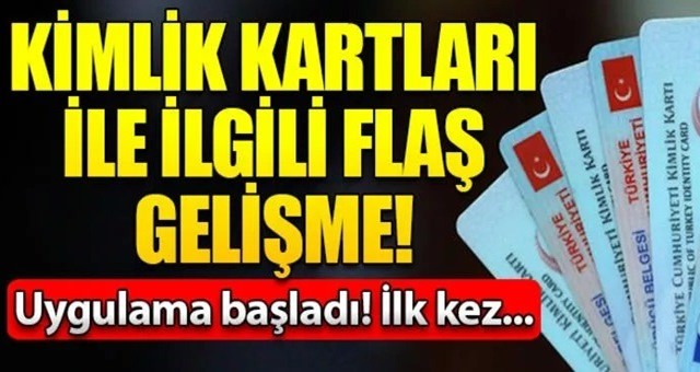 Kimlik kartı ile ilgili uygulama başladı, ilk kez...