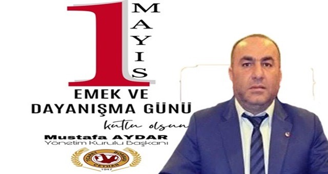 Başkan Aydar'dan 1 Mayıs Kutlaması