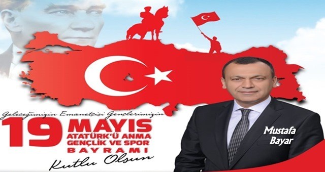 MHP'li Bayar'dan 19 Mayıs Mesajı