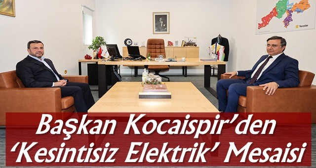 Başkan Kocaispir’den ‘Kesintisiz Elektrik’ Mesaisi