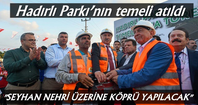 Hadırlı Parkı’nın temeli atıldı