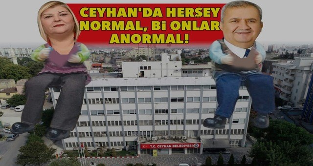 Ceyhan'da her şey normal!