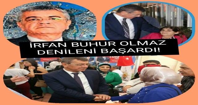 İRFAN BUHUR OLMAZ DENİLENİ BAŞARDI...