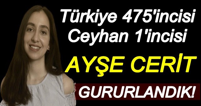 Ayşe Cerit Ceyhan''lılara gurur yaşattı!