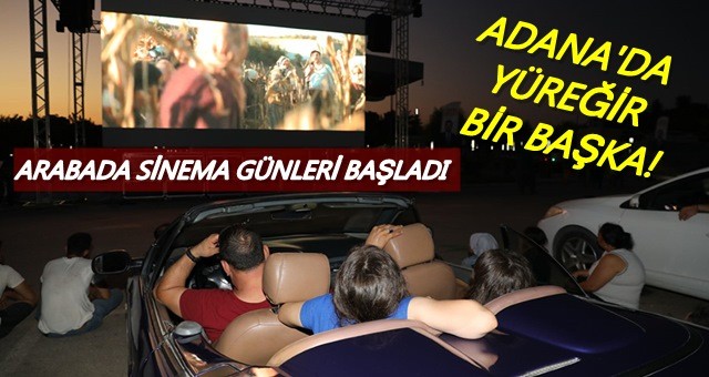 Yüreğir'de Arabada Sinema Günleri...