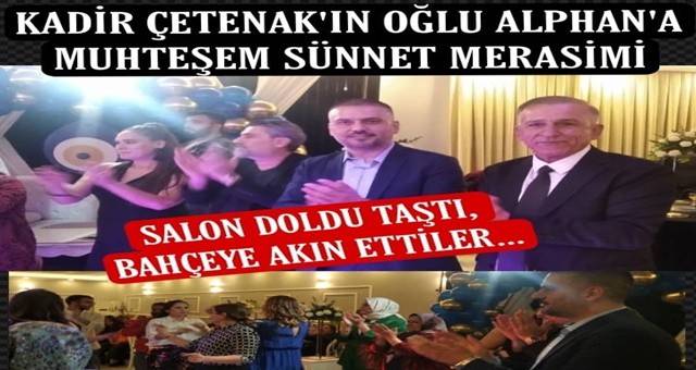 Çetenak ve Koç ailesinin mutlu günü, Alphan'a sünnet merasimi