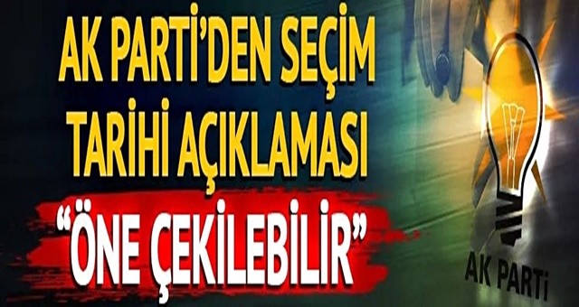 Seçim 1-2 hafta öne gelebilir!