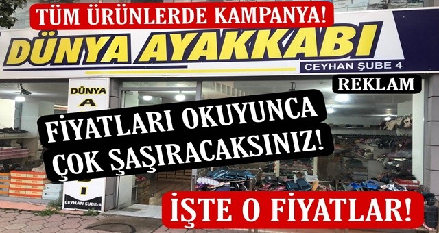 SON DAKİKA:Ceyhan Dünya Ayakkabıda Büyük Kampanya!