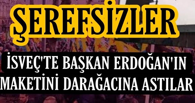 Başkan Erdoğan'ı hedef aldılar! İsveç'teki alçak gösteriye Türkiye'den art arda tepki