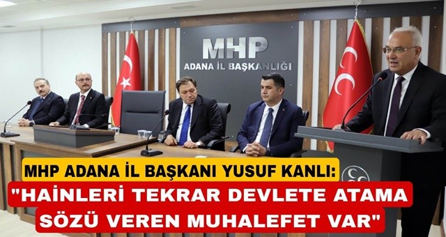 “Hainleri tekrar devlete atama sözü veren muhalefet var”