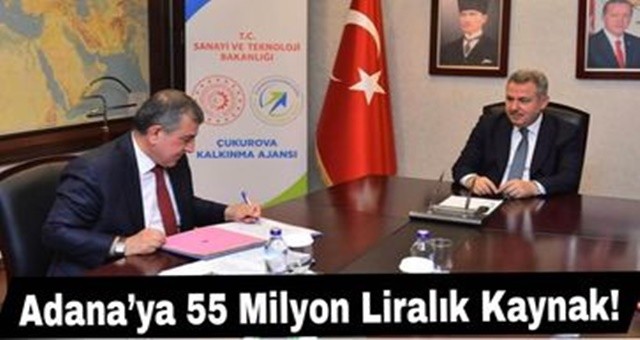 Adana’ya 55 Milyon Liralık Kaynak!