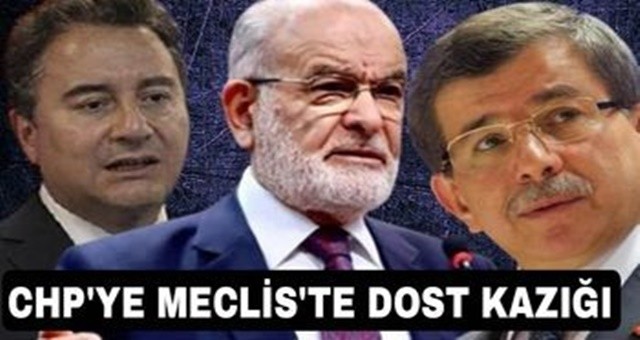 CHP’ye Mecliste Dost  Kazığı