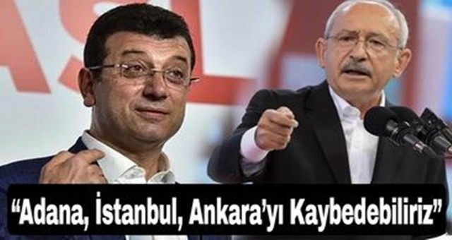 “Adana, İstanbul, Ankara’yı Kaybedebiliriz”