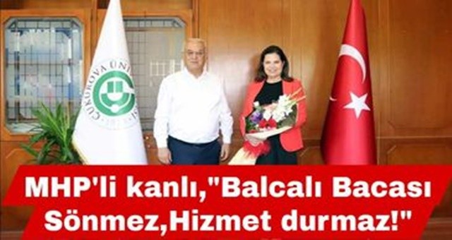 MHP'li Kanlı, “Balcalı’nın bacası sönmez, hizmet durmaz!”