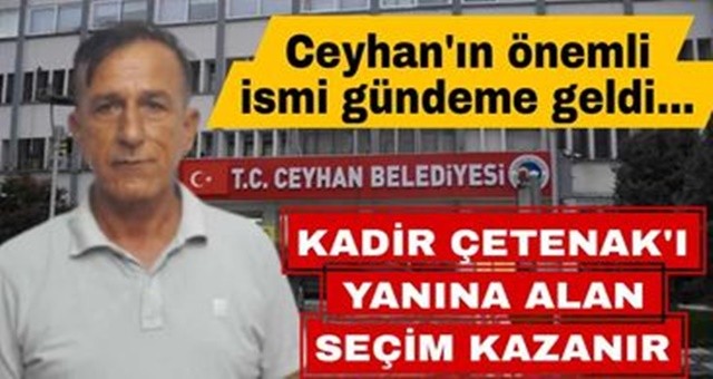 Kadir Çetenak'ı Yanına Alan Kazanır