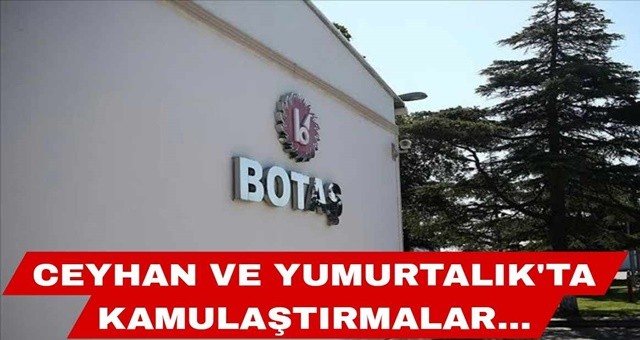 Ceyhan ve Yumurtalık’ta Kamulaştırmalar…