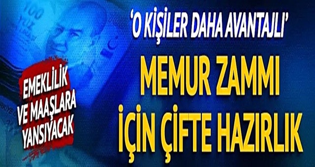 Memur maaş zammı için çifte hazırlık!