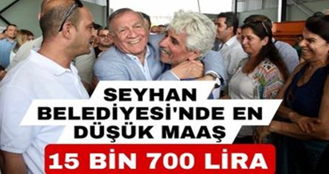 En Düşük Maaş 15 Bin 700 Lira…