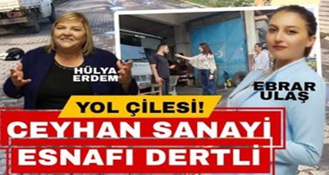 Bitmeyen Yol Çilesini Ceyhan Sanayi Esnafları Eleştirdi