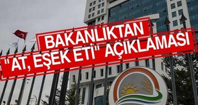 Bakanlıktan ‘At-Eşek Eti’ Açıklaması