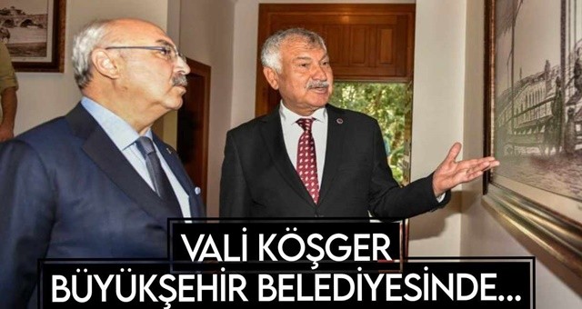 Vali Köşger, Büyükşehir Belediyesi’nde